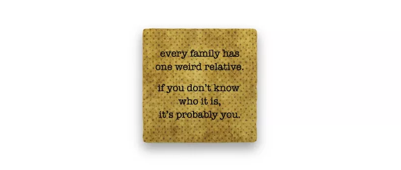 coaster-weird-relative Coaster, Weird Relative